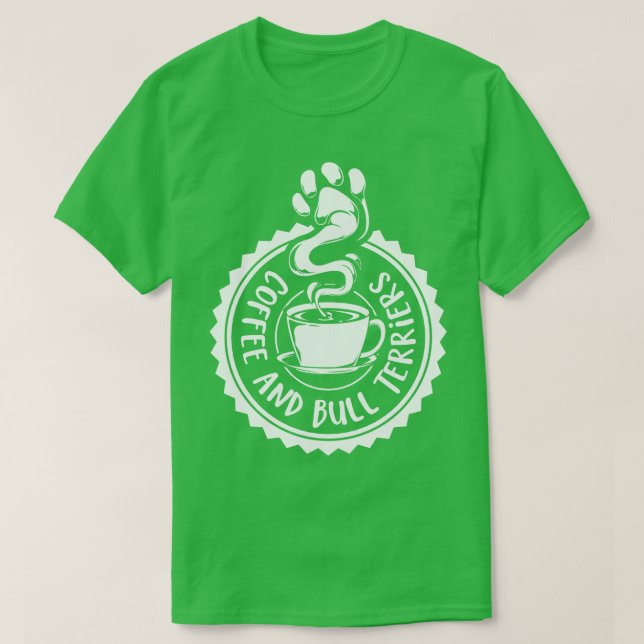 Kaffee und Bull Terriers Bull Terrier T-Shirt (Design vorne)