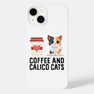 Kaffee und Calico Katzen Funny Calico Cat Case-Mate iPhone 14 Hülle
