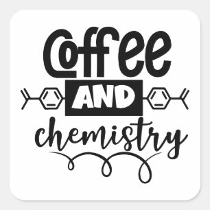Kaffee und Chemie Lustiger Wissenschaftsliebhabe Quadratischer Aufkleber