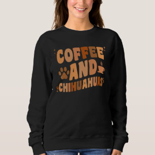 Kaffee und Chihuahua-Hund Chiwawa Mama Papa Groo Sweatshirt