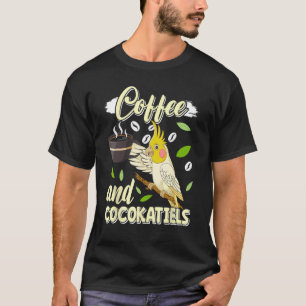Kaffee und Cockatiels Bird Parakets Kaffee T-Shirt
