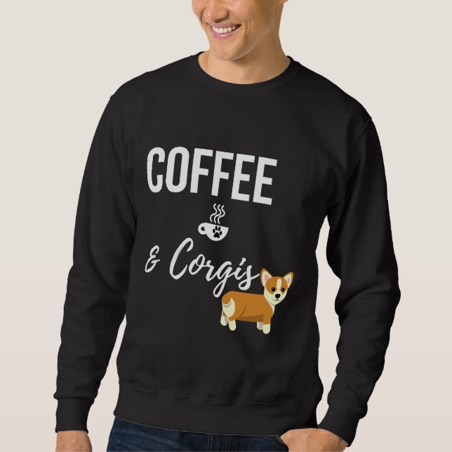 Kaffee und Corgi Sweatshirt (Vorderseite)