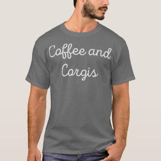 Kaffee und Corgis Corgi Lover -147 T-Shirt