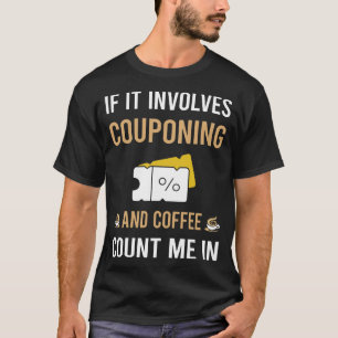 Kaffee- und Couponcouponcouponer T-Shirt