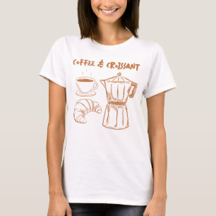 Kaffee und Croissant T - Shirt