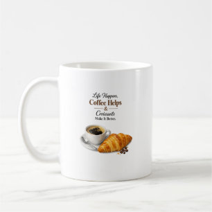 Kaffee-und-Croissant-Zitat Morgen-Café-Design Kaffeetasse