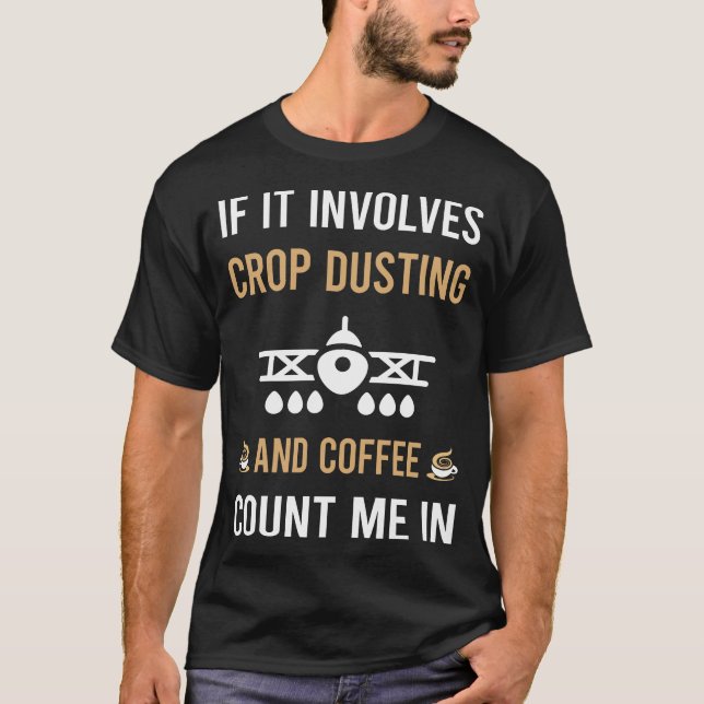 Kaffee und Crop Duster T-Shirt (Vorderseite)