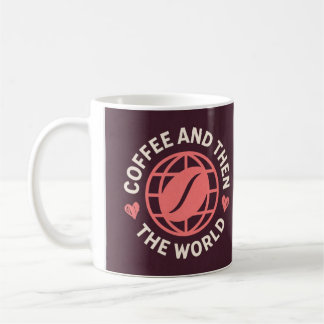 Kaffee und dann die Tasse des Weltkaffees