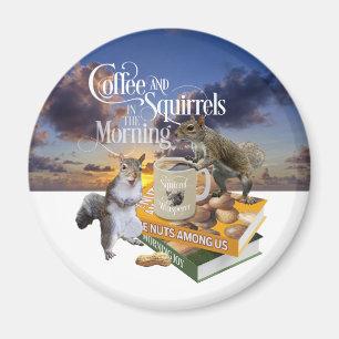 Kaffee und Eichhörnchen - Funny Squirrel Lover Mag Magnet