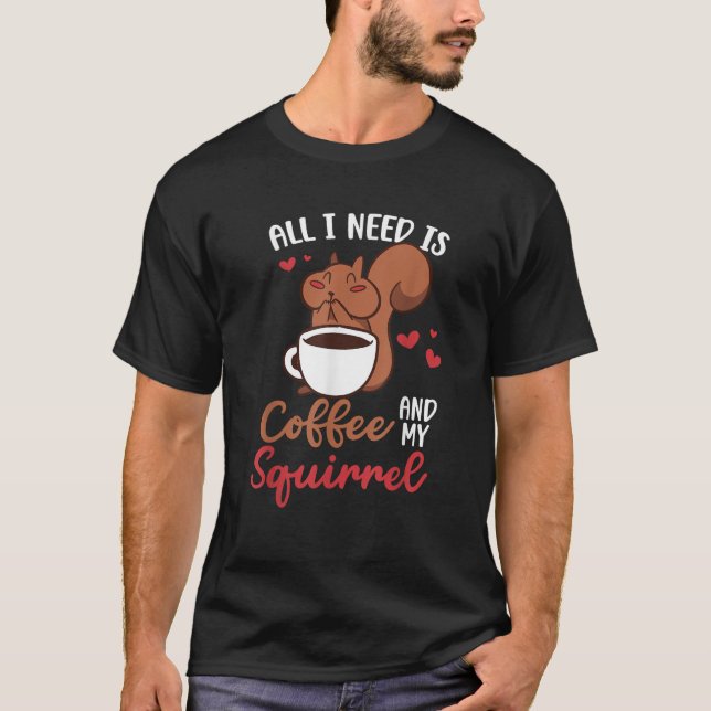 Kaffee und Eichhörnchen T-Shirt (Vorderseite)