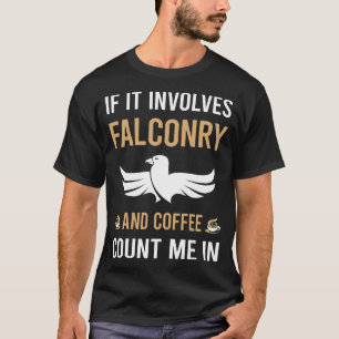Kaffee und Falconer T-Shirt