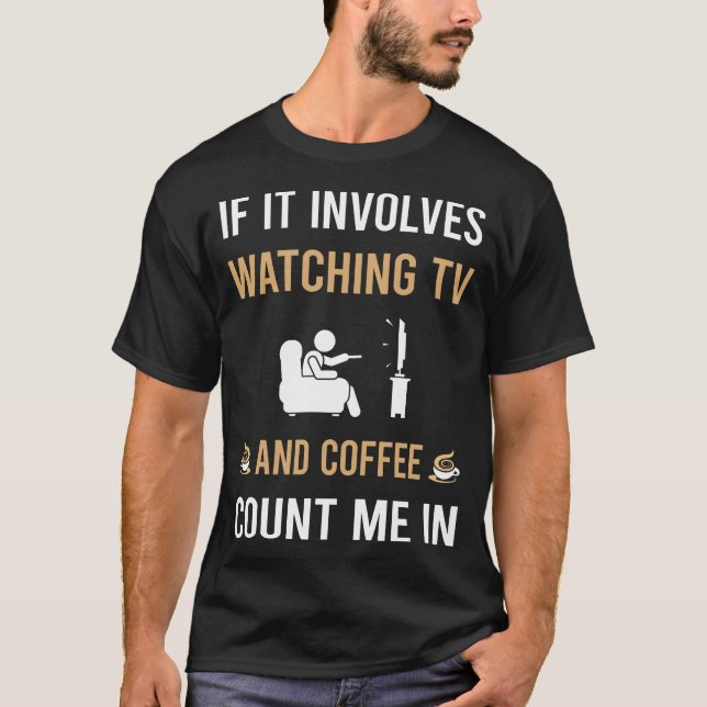 Kaffee und Fernseher T-Shirt (Vorderseite)