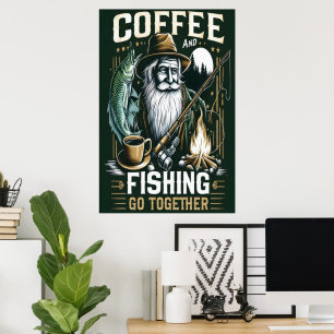 Kaffee und Fischen gehen zusammen Poster