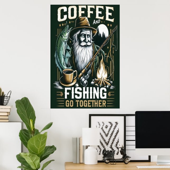 Kaffee und Fischen gehen zusammen Poster (Heimbüro)