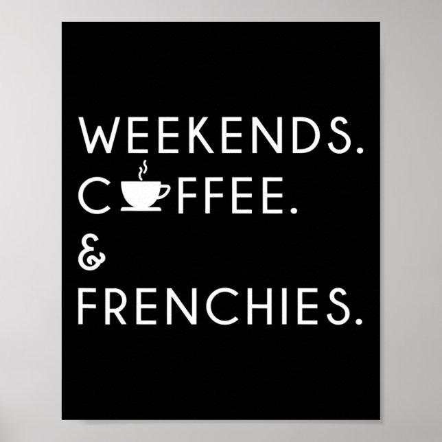 Kaffee und Franken - Frenchie Bulldog Poster (Vorne)