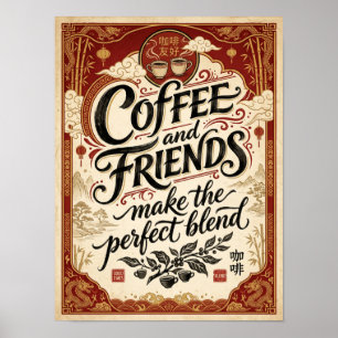 Kaffee und Freund ergeben die perfekte Mischung Poster