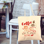 Kaffee und Freunde Kaffee-Zitat Lover Tragetasche<br><div class="desc">Nützliches Geschenk für Ihren besten Freund und Kaffeeliebhaber - perfekt für schnelle Ausflüge in die Geschäfte und Café Kultur Lifestyle. Dieses typografische Design hat ein Kaffeekozid und Bistro-Kunstdarstellungen, darunter eine Tasse Kaffee und ein schmackhaftes Kuchen. Das Sprichwort lautet "Coffee and Friends make the perfect Blend" in gemütlichen Herbstfarben in Rot,...</div>