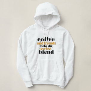 Kaffee und Freunde machen die perfekte Mischung Hoodie