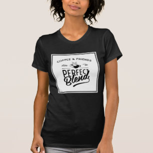 Kaffee und Freunde machen die perfekte Mischung T-Shirt