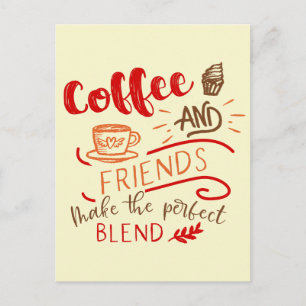 Kaffee und Freunde perfekte Mischung Spruch Typogr Postkarte