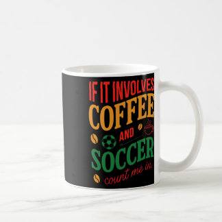Kaffee und Fußball zählen auf mich Zitat Kaffeetasse