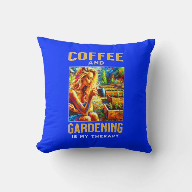 Kaffee und Gartenarbeit ist meine Therapie Kissen (Vorderseite)