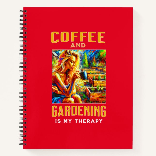 Kaffee und Gartenarbeit ist meine Therapie Notizbuch (Vorderseite)