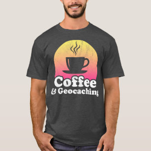 Kaffee und Geocaching T-Shirt