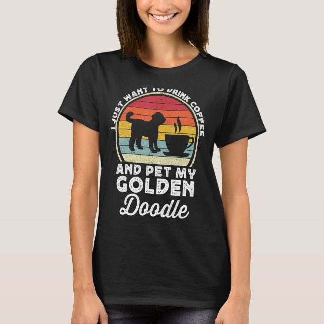 Kaffee und Goldendoodle Lover Funny Goldendoodle D T-Shirt (Vorderseite)
