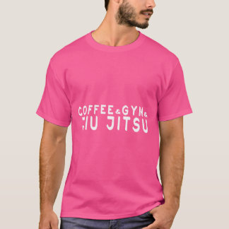 Kaffee und Gym und Jiu Jitsu T-Shirt