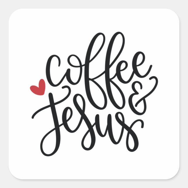 Kaffee und Jesus Quadratischer Aufkleber (Vorderseite)