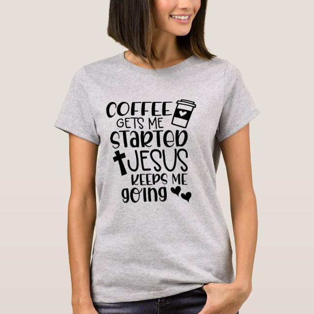 Kaffee und Jesus T-Shirt (Vorderseite)