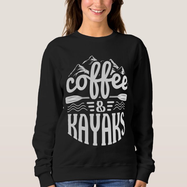 Kaffee und Kajaks - Funny Kayaking Sweatshirt (Vorderseite)