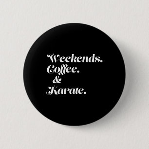 Kaffee und Karate Button
