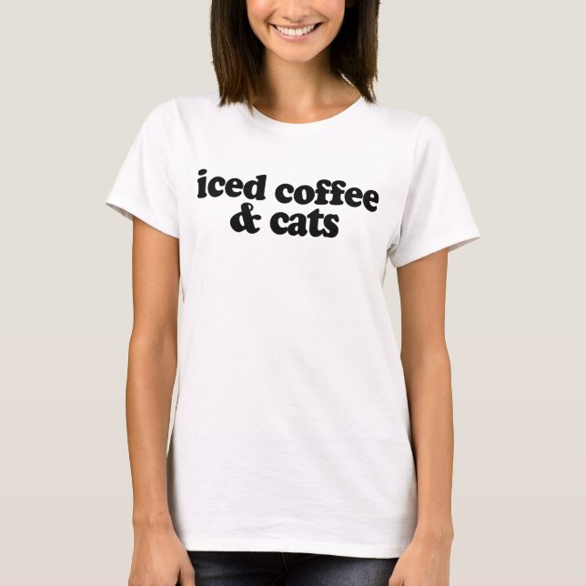 Kaffee und Katzen T-Shirt (Vorderseite)