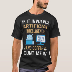 Kaffee und künstliche Intelligenz T-Shirt