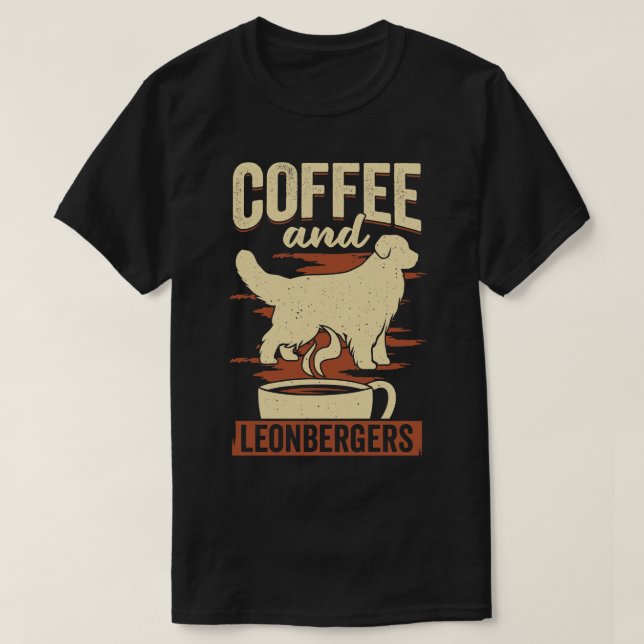 Kaffee und Leonbergers Dog Lover Geschenk T-Shirt (Design vorne)