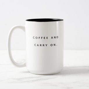 Kaffee und mach weiter. Lustiges, witziges Gebur Zweifarbige Tasse