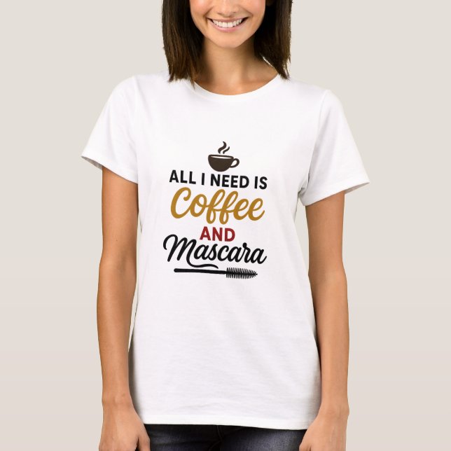 Kaffee und Mascara T-Shirt (Vorderseite)