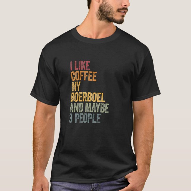Kaffee und mein Boerboel 3 Personen Hunde Sprichwo T-Shirt (Vorderseite)