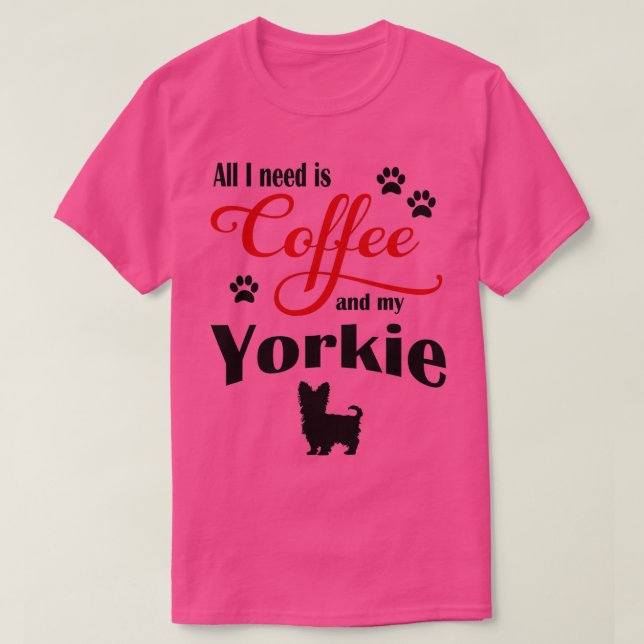 Kaffee und mein Yorkie T-Shirt (Design vorne)