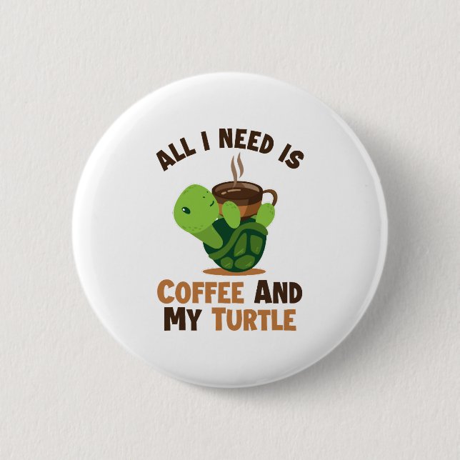 Kaffee und meine Schildkröte, die in Lover Turtle  Button (Vorderseite)
