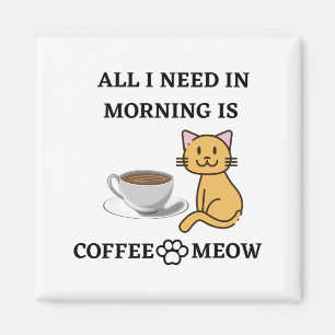 KAFFEE UND MEOW MAGNET
