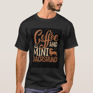 Kaffee und Mini-Dackel Miniatur Dackel Dog Lov T-Shirt