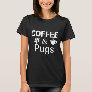Kaffee und Möpse Weißer Text Klassisch  889 T-Shirt