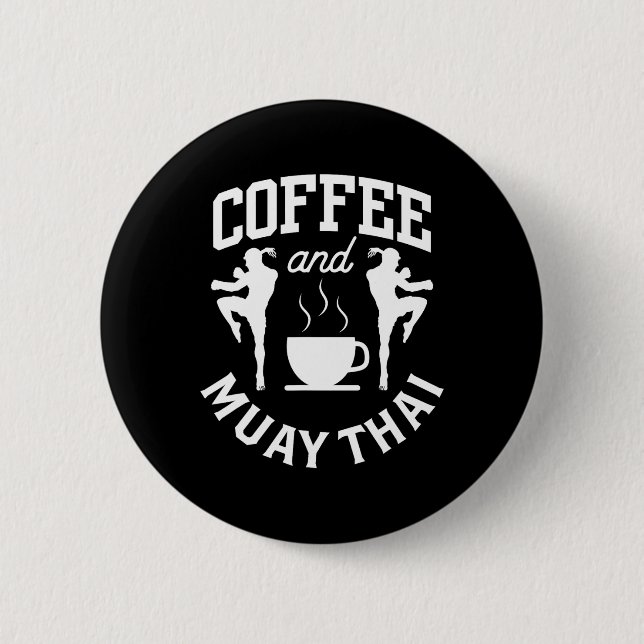 Kaffee und Muay Thai Hobbykämpfer Kampfsport Bo Button (Vorderseite)