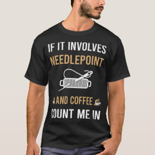 Kaffee- und Needlepoint-Leinwand T-Shirt