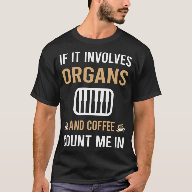 Kaffee und Organismus T-Shirt (Vorderseite)