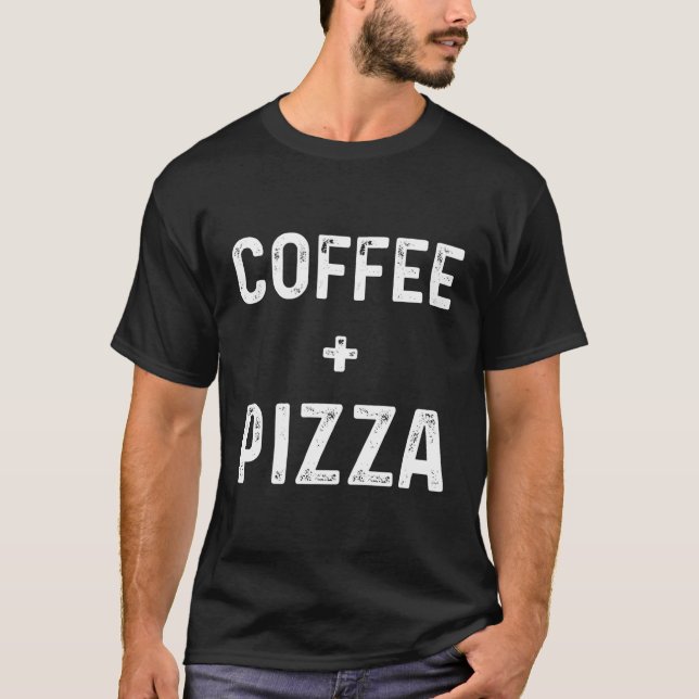 Kaffee und Pizza Funny T-Shirt (Vorderseite)