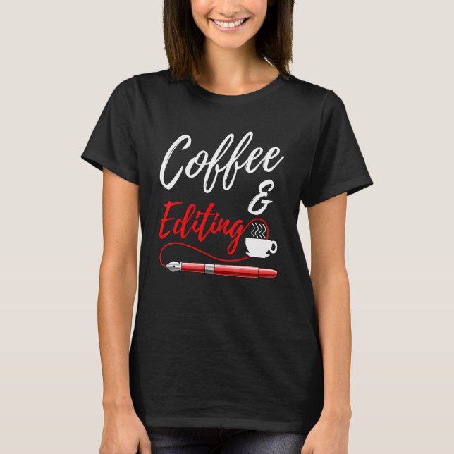 Kaffee- und Redaktionsschreiben T-Shirt (Vorderseite)